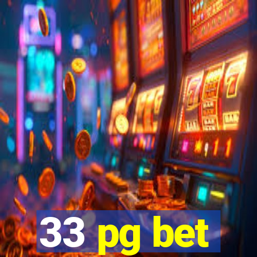 33 pg bet